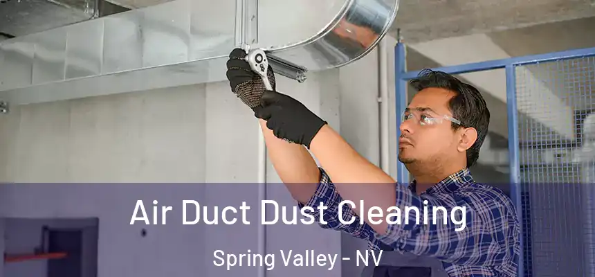 Air Duct Dust Cleaning Spring Valley - NV