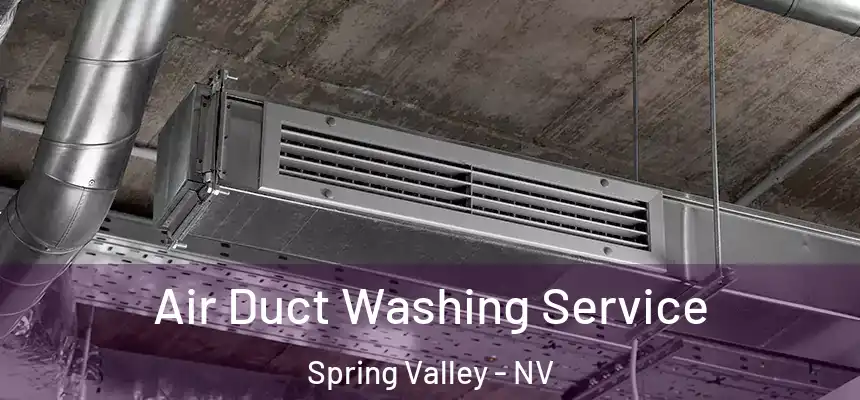 Air Duct Washing Service Spring Valley - NV