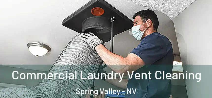 Commercial Laundry Vent Cleaning Spring Valley - NV