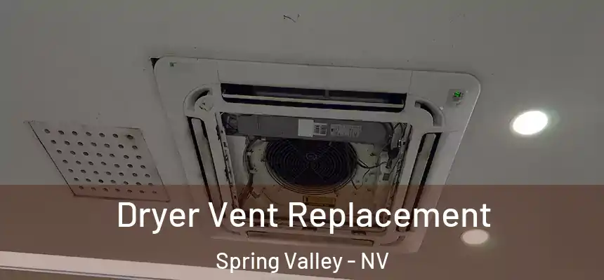 Dryer Vent Replacement Spring Valley - NV