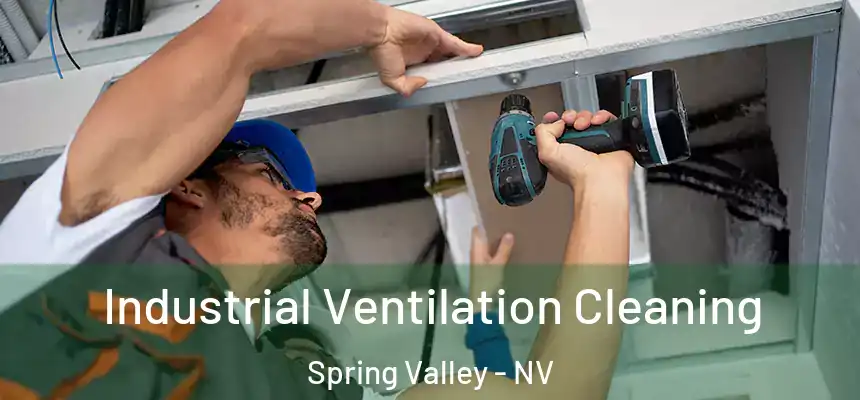 Industrial Ventilation Cleaning Spring Valley - NV