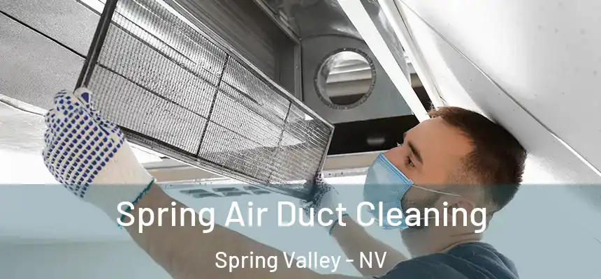Spring Air Duct Cleaning Spring Valley - NV